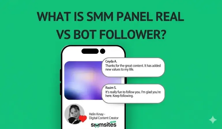What are Real and Bot Followers on an SMM Panel?