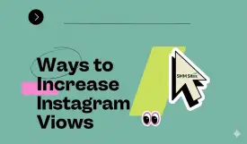 Ways to Increase Instagram Views